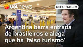 Argentina barra entrada de brasileiros e diz que fazem falso turismo Josias Milei imita Trump [upl. by Gairc527]