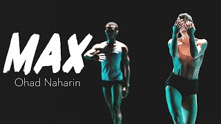 MAX by Ohad Naharin [upl. by Nevag]