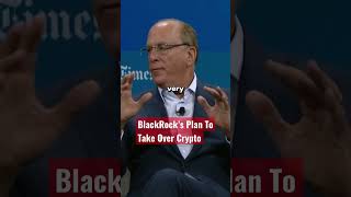 BlackRock’s Plan To Take Over Crypto [upl. by Alika]