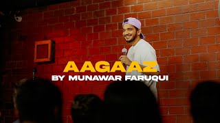 Aagaaz by Munawar Faruqui  3 Days  6 Shows  Standup Comedy [upl. by Bree]