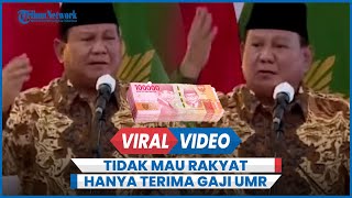 Prabowo Saya Tidak Mau Rakyat Hanya Terima Gaji UMR [upl. by Morna]