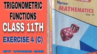 TRIGONOMETRIC FUNCTIONS  CLASS 11TH MATHS MP BOARD AND CBSE BOARD  NUTAN RB TRIPATHI EX 4 C [upl. by Milka]