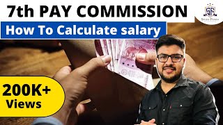 7TH PAY COMMISSION amp HOW TO CALCULATE SALARY OF ANY EMPLOYEE [upl. by Arielle]