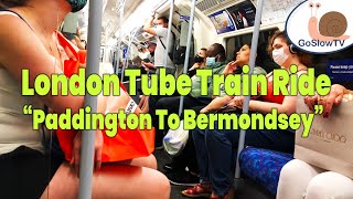 ❤️ London Underground Tube Ride  Paddington To Bermondsey  Bakerloo amp Jubilee Lines  June 2021 [upl. by Horvitz394]