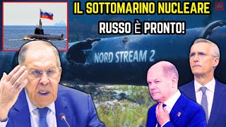 Sergej Lavrov avverte duramente gli USA per Nord Stream Sottomarino nucleare Losharik pronto [upl. by Gilda]