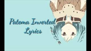 quotPatema Invertedquot quotSakasama no Patemaquot ED with english lyrics [upl. by Tilla]