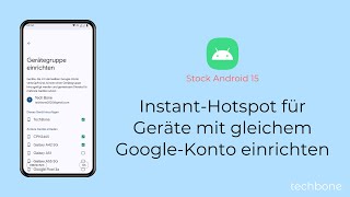 InstantHotspot für Geräte mit gleichem GoogleKonto einrichten Android 15 [upl. by Annadroj]