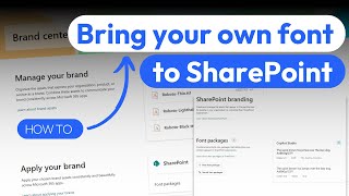 The SharePoint Brand Center  Creating and Applying Font Packages [upl. by Tiloine579]