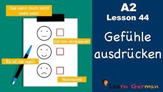 A2  Lesson 44  Gefühle ausdrücken  How to express emotions  German for beginners [upl. by Velasco]