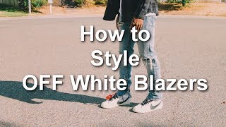 How to Style OFF White Blazers  Nike OFF White Outfits  How to wear Nike Blazers [upl. by Allemaj]