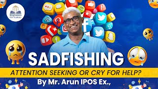 SADFISHING Attention Seeking or Cry for Help   UPSC CSE PSYCHOLOGY OPTIONAL  Mr ARUN IPOS Ex [upl. by Airdnaxela]