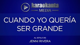 Karaokanta  Jenni Rivera  Cuando yo quería ser grande [upl. by Anirtap]