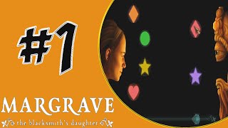 Lets Play Margrave  The Blacksmiths Daughter Part 1 [upl. by Alitha]