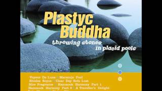 Plastyc Buddha  Bain mousse [upl. by Eanom]