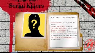 biografie serial killer  VALENTINO PESENTI WWWHALLOFCRIMECOM [upl. by Llerehs738]