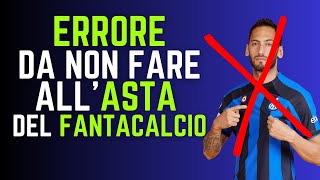 NON FARE questo ERRORE allASTA del FANTACALCIO [upl. by Nylirret]