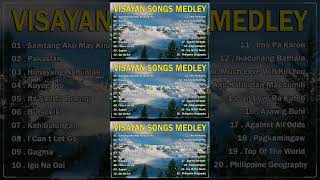 VISAYAN SONGS MEDLEY 🎶 Samtang Ako May Kinabuhi Pa  Pakaslan  Himayang Nahunlak [upl. by Dobrinsky331]