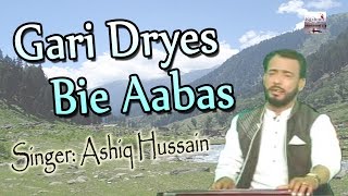 Kashmiri Marriage Song  Gari Dryes Bie Aabas By Ashiq Hussain  Gari Drayas 2250 [upl. by Nannarb]