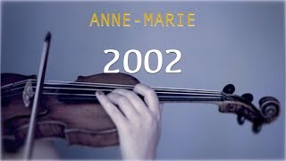 AnneMarie  2002 for violin and piano COVER [upl. by Azmah]