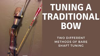 Bare Shaft Tuning a Traditional Bow  Recurve or Longbow [upl. by Hildy429]