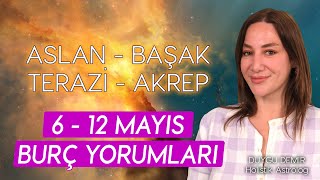 Aslan  Başak  Terazi  Akrep  612 Mayıs Burç Yorumları  Astroloji Gurusu [upl. by Bonucci]