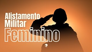 ALISTAMENTO MILITAR FEMININO [upl. by Anglim]