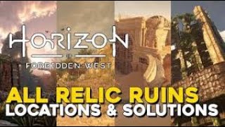 Horizon Forbidden West  All Relic Ruins Guide Walkthrough amp Locations [upl. by Freddie945]