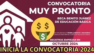 NUEVA Convocatoria Beca UNIVERSAL Benito Juárez Educación Básica 20242 [upl. by Nahseez]