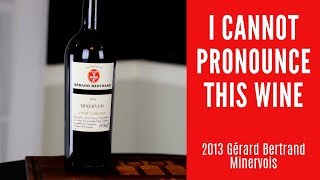 2013 Gerard Bertrand Minervois Red Wine Review [upl. by Haldan]