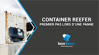 LES PREMIERS PAS À SUIVRE LORS DUN SIGNAL DE PANNE DUN CONTENEUR FRIGORIFIQUE REEFER par Boxinnov [upl. by Troxell]