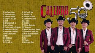 Calibre Sus Grandes Éxitos  30 Mejores Canciones De Calibre50 [upl. by Yuille]