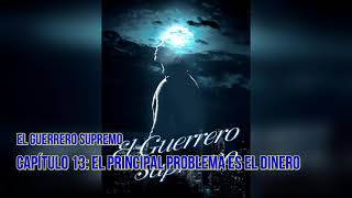 El Guerrero Supremo novela 🎧  Capítulo 13  Audiolibros En Espanol [upl. by Sjoberg768]