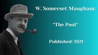 quotThe Poolquot by W Somerset Maugham Full Audiobook [upl. by Osmo241]