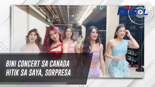 BINI concert sa Canada hitik sa saya sorpresa  TV Patrol [upl. by Ecnesse]