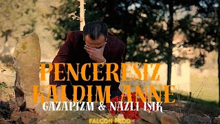 Penceresiz Kaldım Anne  Gazapizm amp Nazlı Işık mix  Lyrics video [upl. by Tnarg]