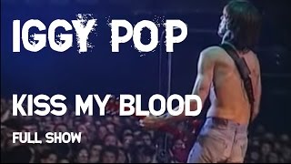 Iggy Pop  Kiss my Blood Full Concert  Live Olympia Paris [upl. by Leinehtan]