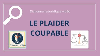 PLAIDER COUPABLE ou CRPC en droit pénal 🔤 [upl. by Adamsen]