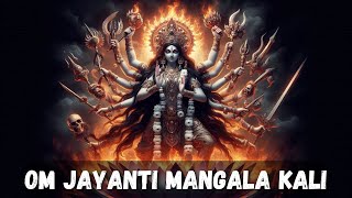 OM JAYANTI MANGALA KALI  Powerful Maa Kali Mantra [upl. by Eciruam]