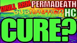 Subnautica Hc Drill Arm amp Cure [upl. by Holms]