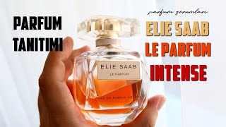 Elie Saab Le Parfum EDP Intense Kadin Parfümü  Parfüm Tanıtımı ve Inceleme Yorumu [upl. by Theis]