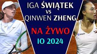 ŚWIĄTEK vs ZHENG  NA ŻYWO  IGRZYSKA OLIMPIJSKIE 2024 [upl. by Rafaelia757]