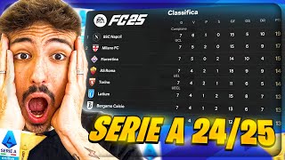 HO SIMULATO TUTTA LA SERIE A 20242025 SU FC 25 [upl. by Lamori451]