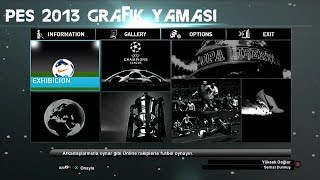 Pes 2013 Efsane Grafik Yaması [upl. by Inalaehon844]