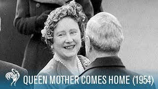 Queen Mother Comes Home 1954  British Pathé [upl. by Ahsimik]