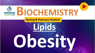 51 Part 103 Obesity  Lipid Metabolism  Biochemistry  Bhushan Science [upl. by Woodring]