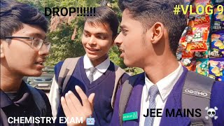 JEE MAINS  EK AUR ACHA DIN  VLOG 9  CHEMISTRY MAI FAIL🥲🤧 [upl. by Dulsea]