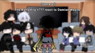 Some of The Batfamily  react to Damian WayneRobin  Includes ships [upl. by Tanah976]