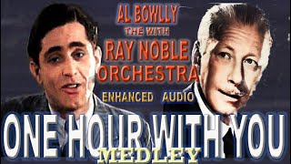 Al Bowlly  One Hour With You Medley  The Ray Noble Orchestra 1932 [upl. by Maia]