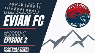 FM 24 avec Thonon Évian Grand Genève FC Épisode 2 objectif 32eme de Finale de Coupe de France 🇫🇷 [upl. by Thissa]