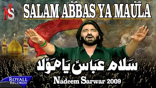 Nadeem Sarwar  Salam Abbas Ya Maula  2009 [upl. by Esyahc]